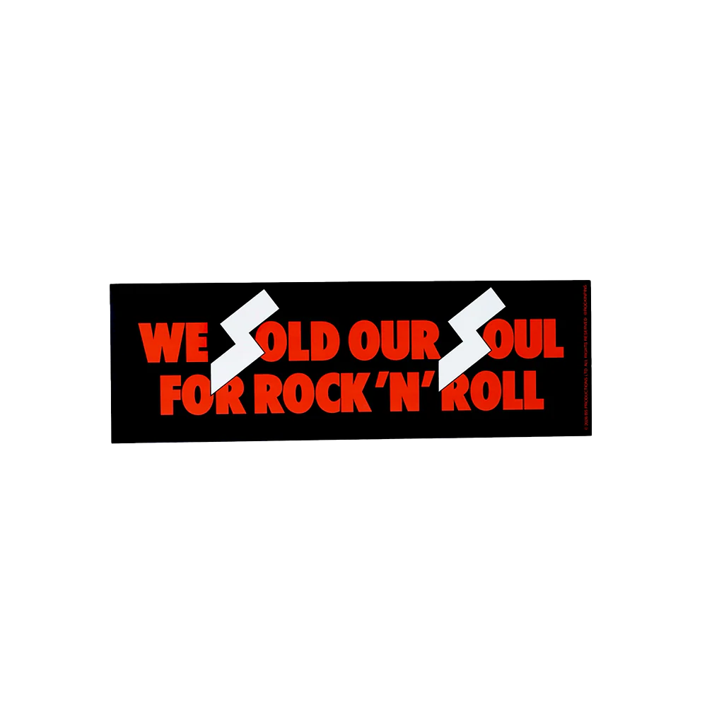 We Sold Our Soul Bumper Sticker